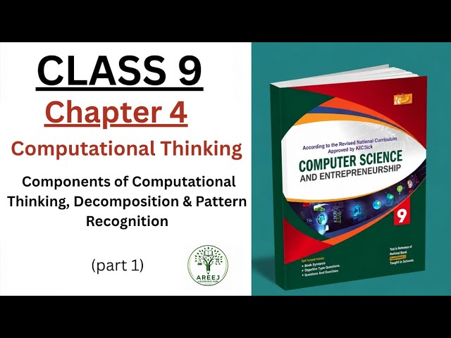 9th Class Computer Chapter 4 | part 1 | Components of Computational Thinking | 9th New Book