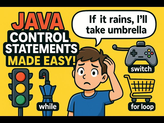 Java Control Statements Made Easy 🔥 | if-else, switch, for, while, do-while Explained with Examples
