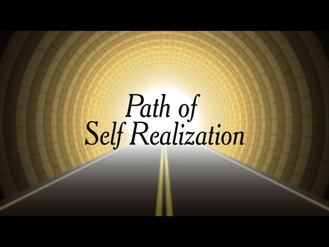 Path of Self-Realization | The Process of Self Realization | Easiest Path to Self Realization