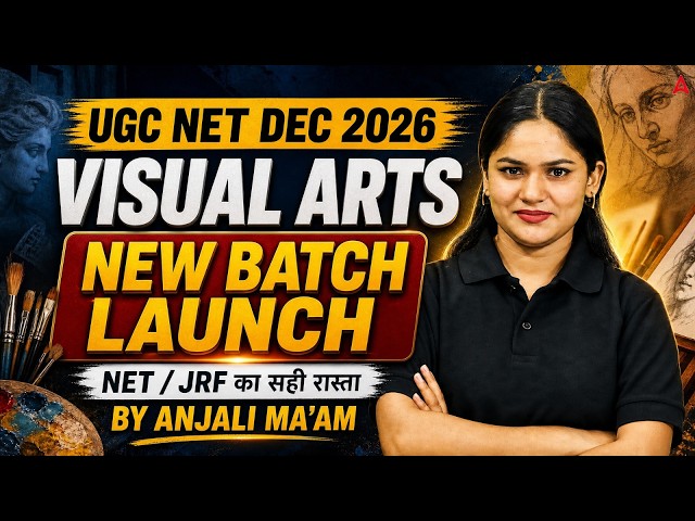 UGC NET Visual Arts Dec 2026 | New Batch Launch | Complete NET/JRF Preparation | Anjali Ma'am
