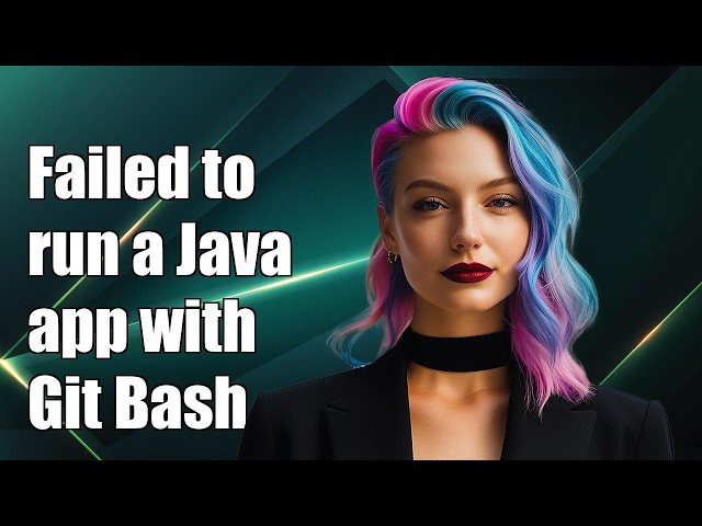 Failed to run a Java app with Git Bash