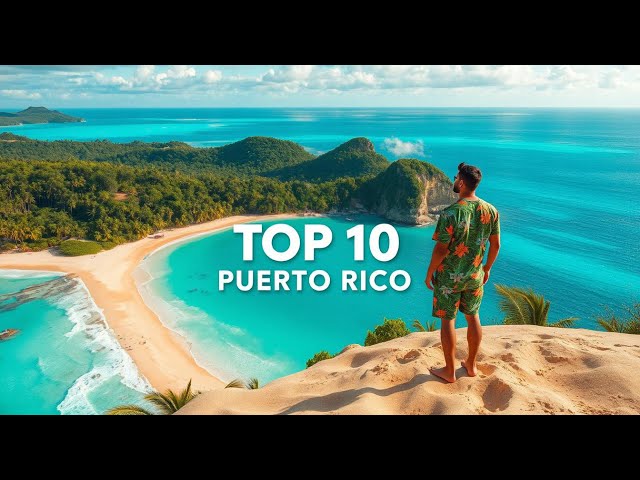 Los 10 mejores lugares para visitar en Puerto Rico