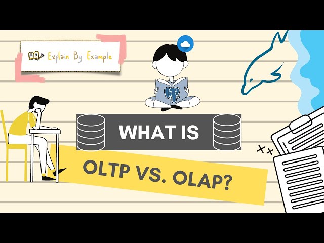 Explain By Example: OLTP vs OLAP