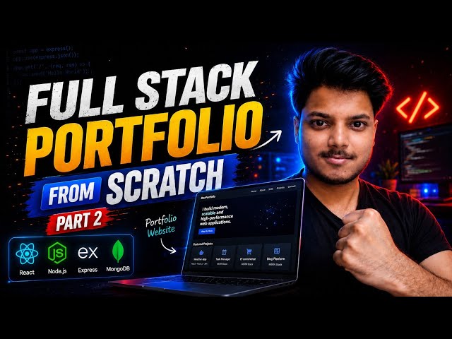 🔥Master MERN by Building a Full Stack Portfolio Website!! (Part 2)