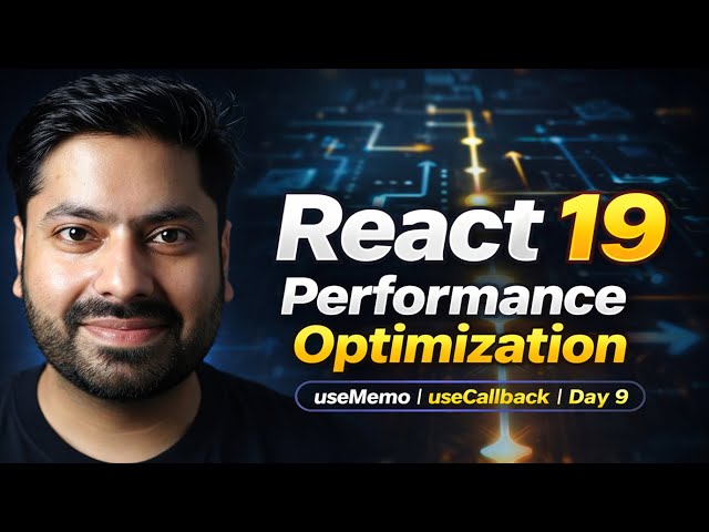 React 19 Performance Optimization | useMemo & useCallback Explained (Day 9)