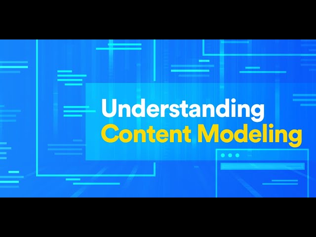 Introduction to Content Modeling