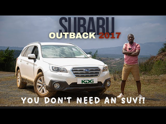 The 2017 Subaru Outback: The Perfect Reason Why You Don't Need an SUV!