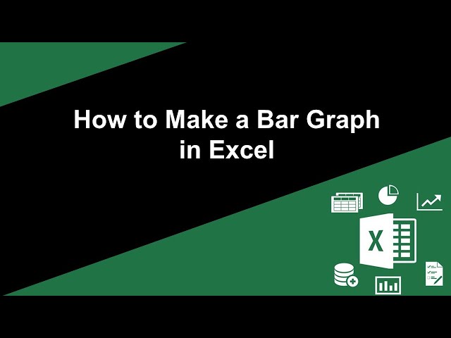 How to Make a Bar Graph in Excel