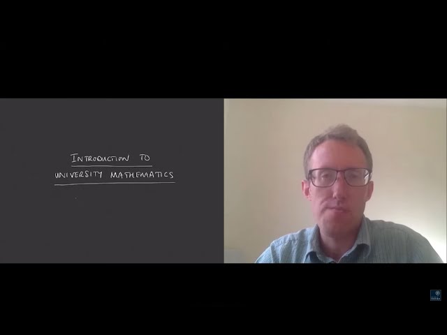 Introduction to University Mathematics: Lecture 1 - Oxford Mathematics 1st Year Student Lecture
