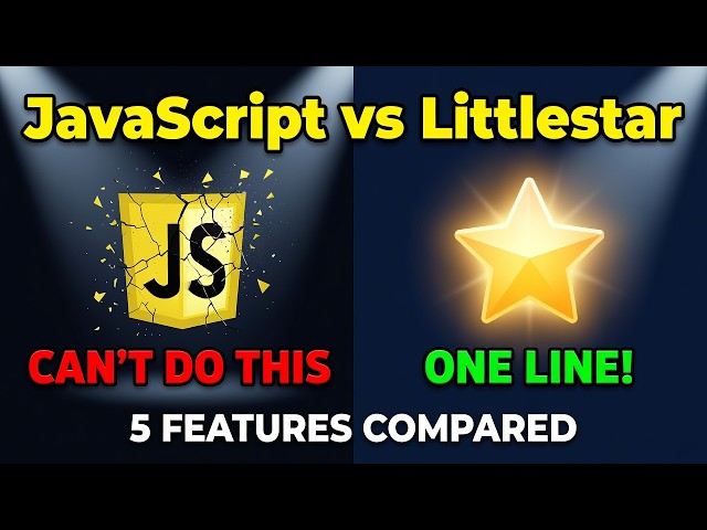 5 Things Littlestar Can Do That JavaScript CANNOT (Built-In!)