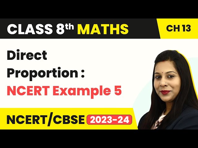Class 8 Maths Chapter 13 | Direct Proportion : NCERT Example 5 - Direct and Inverse Proportions