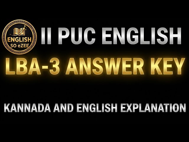 ​II PUC English LBA 3 Answer Key | Full Question Paper Solved with Kannada & English Explanation