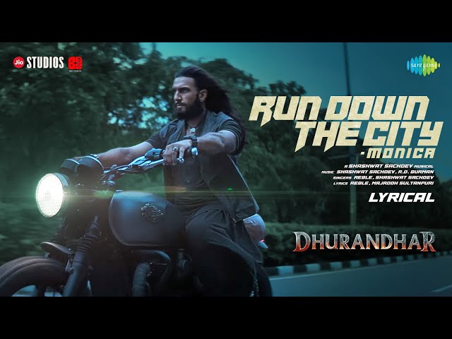 Run Down The City - Monica | Dhurandhar | Ranveer, Sara, Shashwat, Reble, Asha Bhosle, R.D. Burman