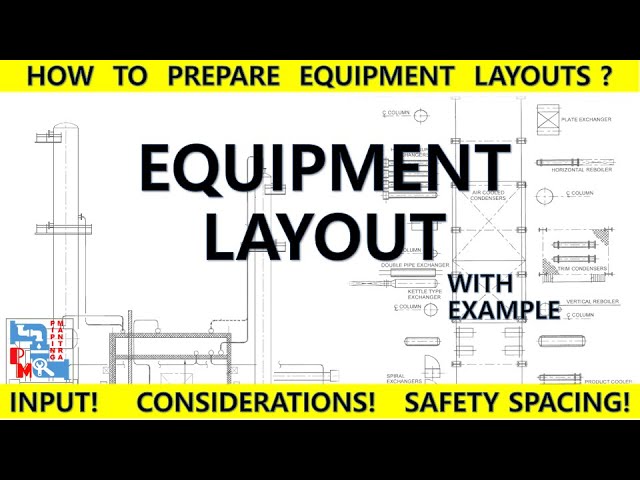 How to prepare an Equipment Layout | Considerations | Safety Distances | Piping Mantra |