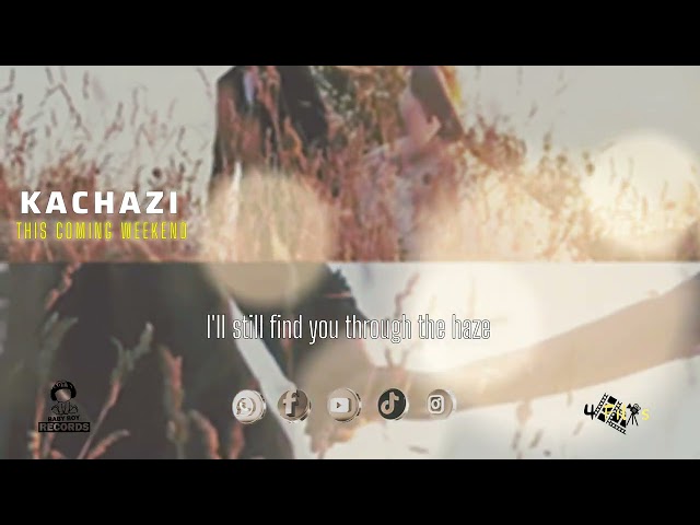 KaChazi - This coming weekend ( Official audio and lyrics )