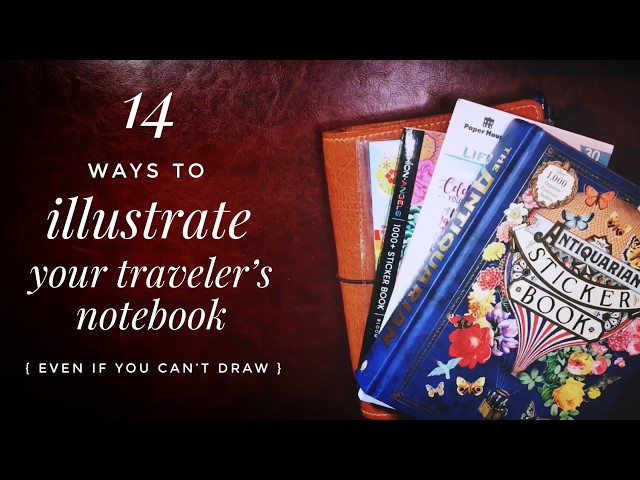 14 Ways To Illustrate Your Traveler’s Notebook, Journal, Or Planner (Even If You Can’t Draw)