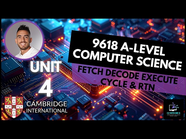 9618 AS Level Computer Science | Unit 4 Lesson 5: CPU Fetch Decode Execute Cycle & Registry Transfer