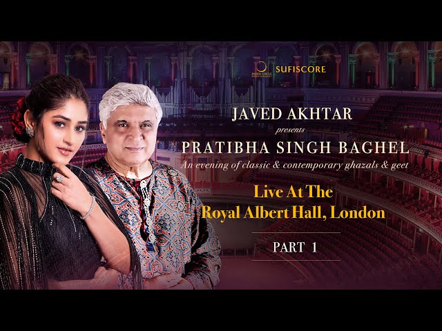 Royal Albert Hall Concert PART 1| Javed Akhtar| Pratibha Singh Baghel | Deepak Pandit| Live Concert