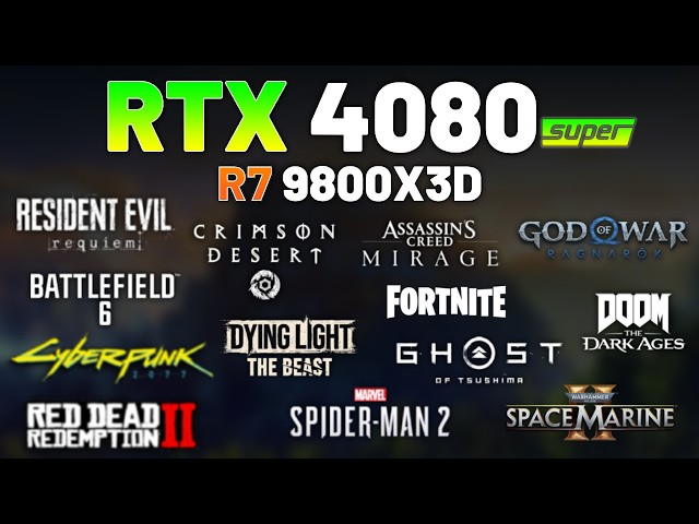 RTX 4080 SUPER + AMD R7 9800X3D - Pruebas en 13 juegos