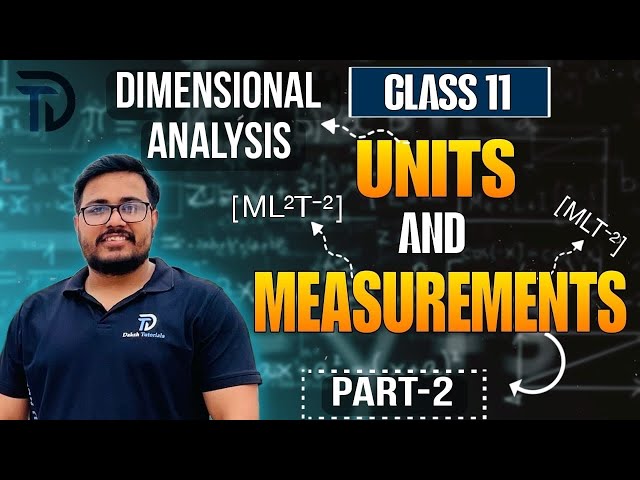 Units and Measurement (Part-2) explained by Arjit Sir || Class 11 Physics || Chapter 1