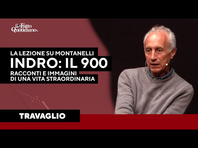 Marco Travaglio racconta Montanelli: "Indro il 900. Racconti e immagini di una vita straordinaria"