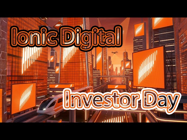 Ionic Digital Investor Day 7/14/26