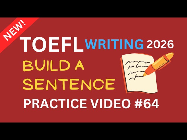 TOEFL Writing | Build a Sentence Practice #64