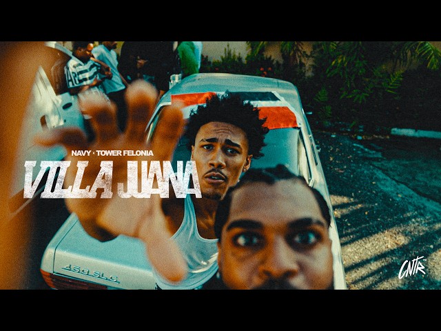 NAVY x TOWER FELONIA - VILLA JUANA (Video Oficial)