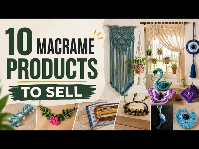10 Macrame Products That Sell Easily | Best Macrame Business Ideas