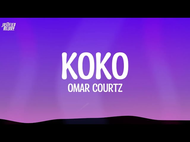 Omar Courtz - Koko (Lyrics)