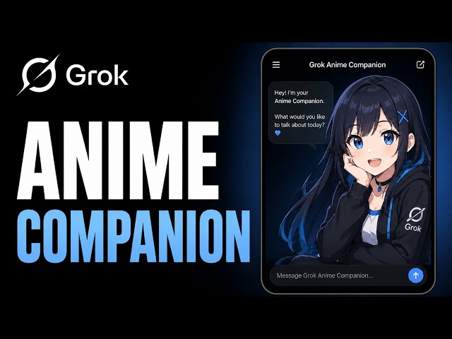 How To Use Grok Anime Companion (Quick & Easy)