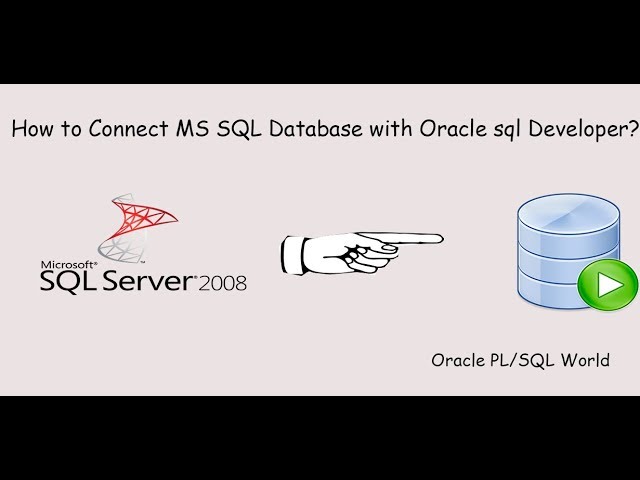 How to Connect MS SQL Server Database with Oracle SQL Developer
