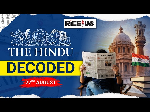 The Hindu Decoded | 22 August 2026 | Daily Newspaper Analysis for UPSC