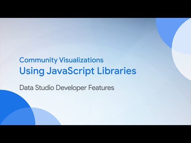 Community Visualizations: Using JavaScript Libraries