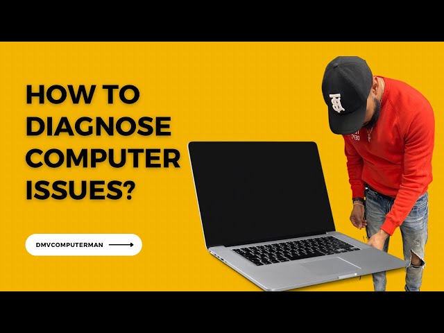 How To Diagnose Simple Computer Issues: Repair 101