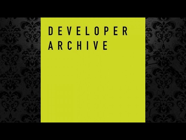 Developer - Ancient Modernists (Original Mix) [DEVELOPER ARCHIVE]