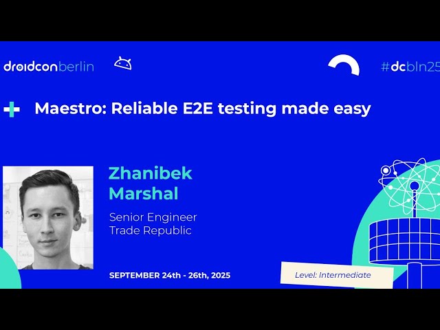 Maestro: Reliable E2E testing made easy - Zhanibek Marshal | droidcon Berlin 2025
