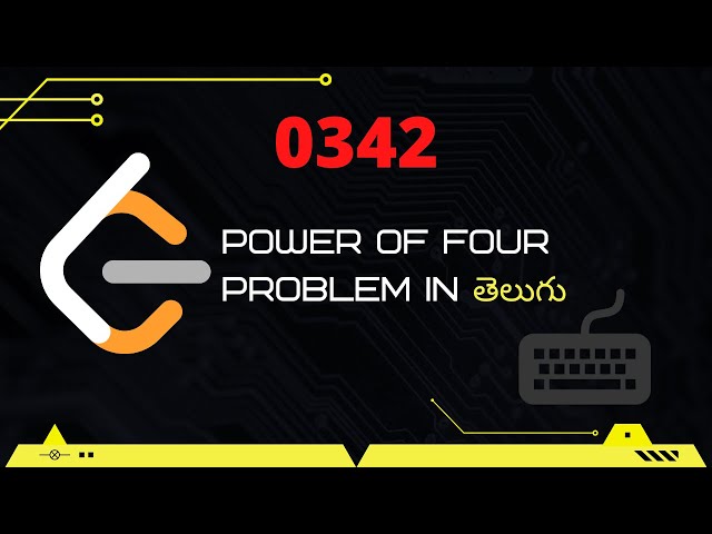Power of Four (Leetcode 342) in Telugu