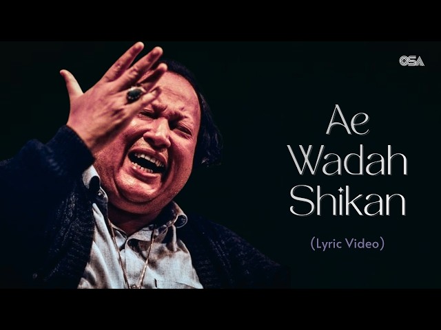 Ae Wadah Shikan | Nusrat Fateh Ali Khan | complete full version | OSA Worldwide
