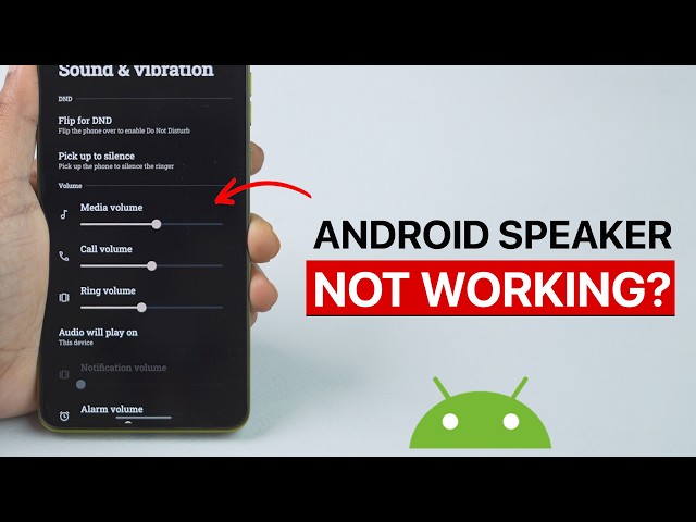 How To Fix a Speaker Not Working on an Android Phone?