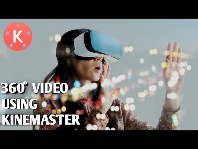 360 Degree Video | Made With Kinemaster | Tutorial Coming Soon