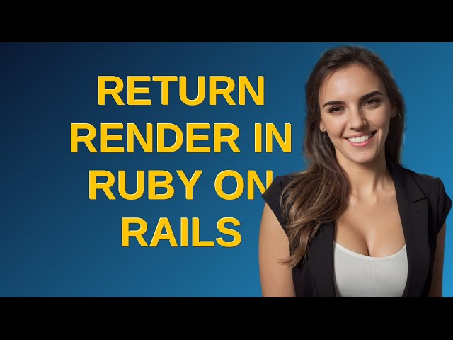 Codereview: Return render in Ruby on Rails
