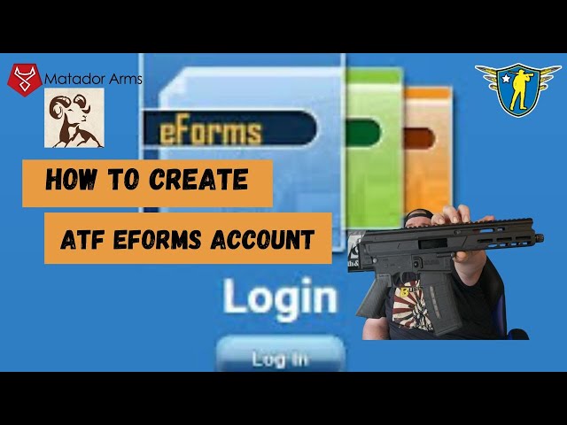 How to Make Your  ATF Eforms Account