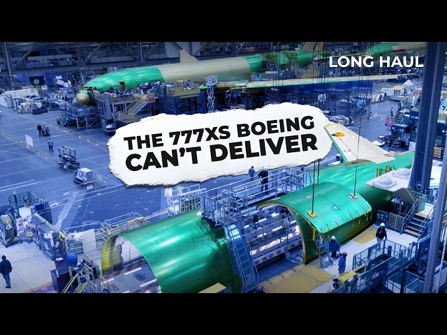 Why Boeing Built 20+ 777Xs Before Certification