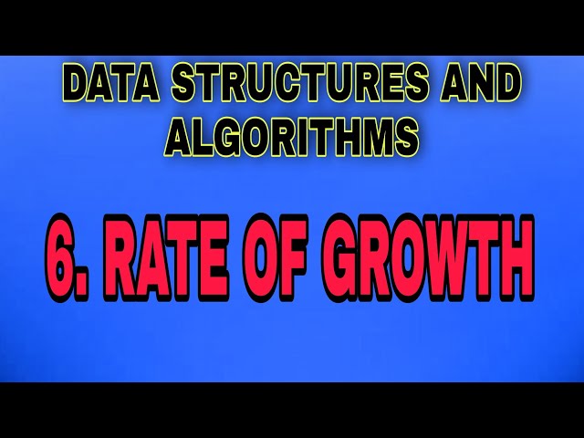 Rate of Growth || Data Structures & Algorithms || Full Course  || Detail Analysis