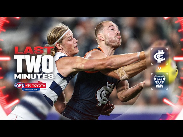 Last Two Minutes: Carlton v Geelong Cats | Round 12, 2026 | AFL