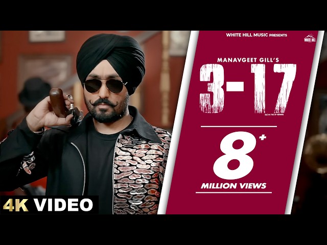 MANAVGEET GILL : 3-17 (Official Video) Sobit | Kanji Porh | Punjabi Songs 2024