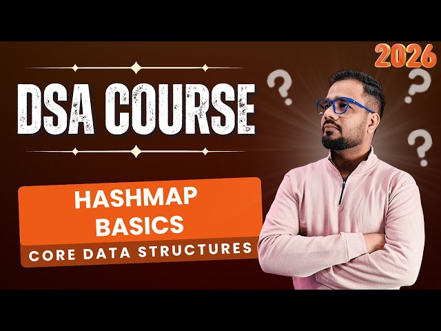 DSA #36 - Core Data Structures | HashMap Basics Explained | Key Value