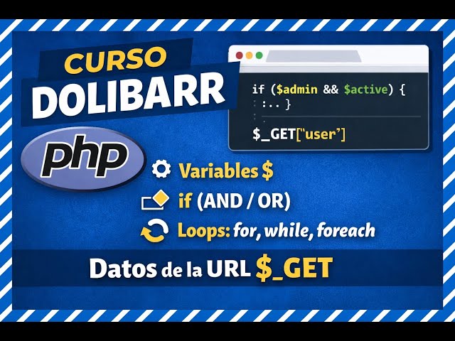 Curso Básico de Dolibarr | PHP esencial: variables, if, loops y $_GET