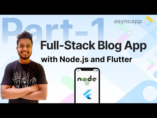 Building a Full-Stack Blog App with Node.js and Flutter | Part 1 (node js)